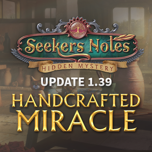 Seekers Notes. Update 1.39: Handcrafted Miracle