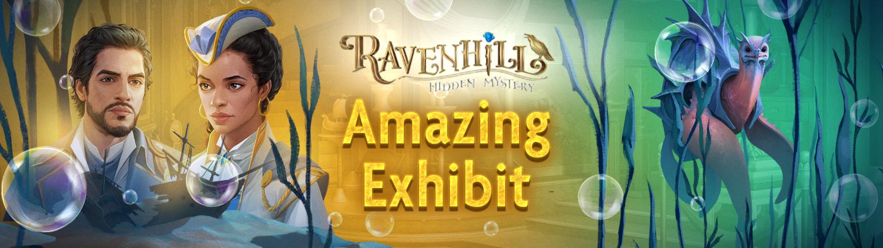 Ravenhill: Hidden Mystery. Update 2.21.0: Amazing Exhibit