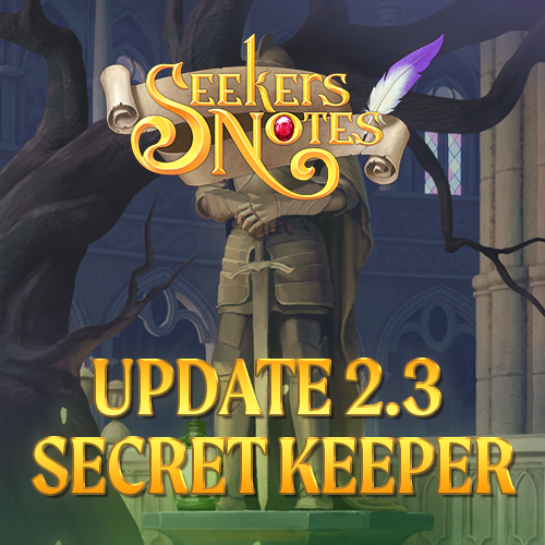 Seekers Notes. Update 2.3: Secret Keeper