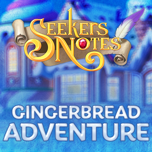 Seekers Notes. Update 2.5: Gingerbread Adventure