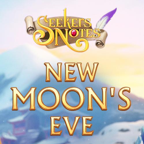 SEEKERS NOTES. UPDATE 2.32: NEW MOON'S EVE